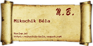 Mikschik Béla névjegykártya